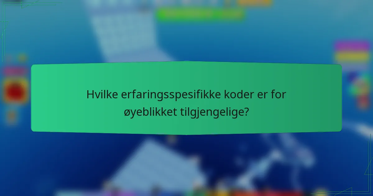 Hvilke erfaringsspesifikke koder er for øyeblikket tilgjengelige?